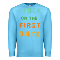 Ocean Blue I F.uck On The First Date Funny First Date Gift Premium Sweatshirt - lanVoArt
