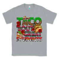Heather Grey Taco 'Bout Great Students Classic Tee - texasbilliewilder