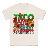 Natural Taco 'Bout Great Students Classic Tee - texasbilliewilder