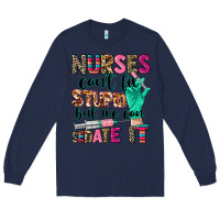 Navy Nurses can't fix stupid Long Sleeve Tee - CowGirlArtShop