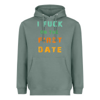 Sage I F.uck On The First Date Funny First Date Gift Heavyweight Hoodie - lanVoArt