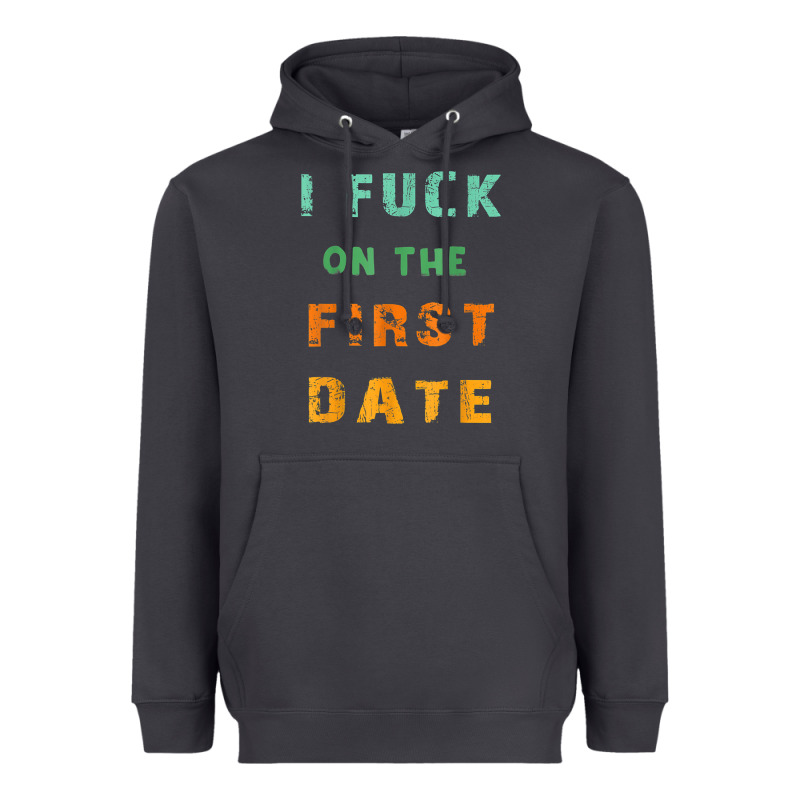 I F.uck On The First Date Funny First Date Gift Heavyweight Hoodie by lanVoArt | Teevron