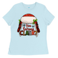 Baby Blue western you serious clark christmas Ladies Tee - Jasminsmagicworld