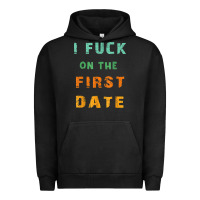 Pigment Black I F.uck On The First Date Funny First Date Gift Urban Hoodie - lanVoArt