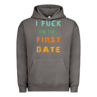 Pigment Tornado I F.uck On The First Date Funny First Date Gift Urban Hoodie - lanVoArt