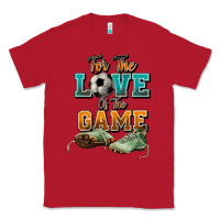Red For the love of the game Soccer Classic Tee - NancyCooperArtShop