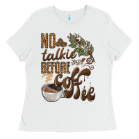 White no talkie before coffee Ladies Tee - BarkalooDesign
