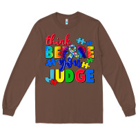Chestnut think before you judge Long Sleeve Tee - CowGirlArtShop