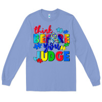 Colony Blue think before you judge Long Sleeve Tee - CowGirlArtShop