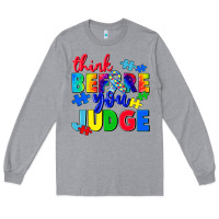 Heather Grey think before you judge Long Sleeve Tee - CowGirlArtShop