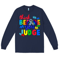 Navy think before you judge Long Sleeve Tee - CowGirlArtShop
