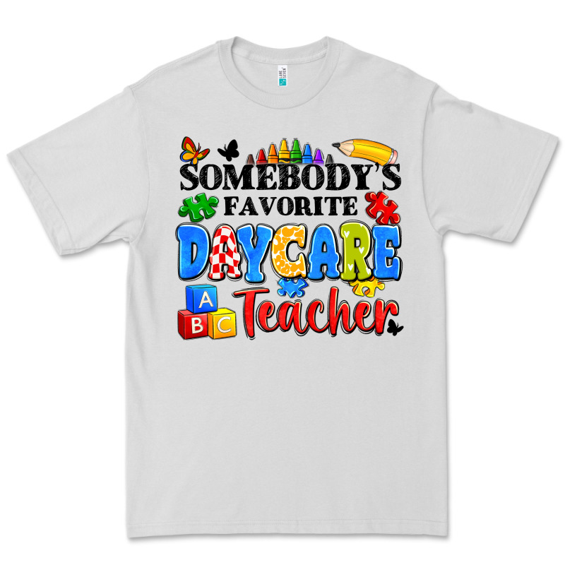 Somebody's Favorite Daycare Teacher Premium Tee by Artiststas | Teevron