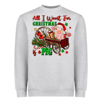 All I Want For Christmas Is A Pig Heavyweight Sweatshirt | Teevron