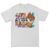 Dove Grey Life isn't perfect but your nails can be Premium Tee - RanaPortraitStore