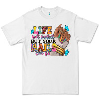 White Life isn't perfect but your nails can be Premium Tee - RanaPortraitStore