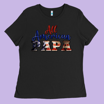All American Papa Ladies Tee Designed By Barkaloodesign