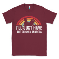 Burgundy I'll Just Have The Chicken Tenders Classic Tee - lanVoArt