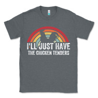 Charcoal Heather I'll Just Have The Chicken Tenders Classic Tee - lanVoArt