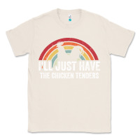 Natural I'll Just Have The Chicken Tenders Classic Tee - lanVoArt