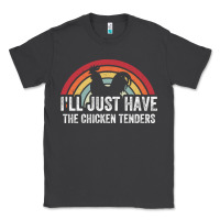 Smoke I'll Just Have The Chicken Tenders Classic Tee - lanVoArt