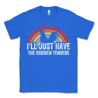 True Royal I'll Just Have The Chicken Tenders Classic Tee - lanVoArt