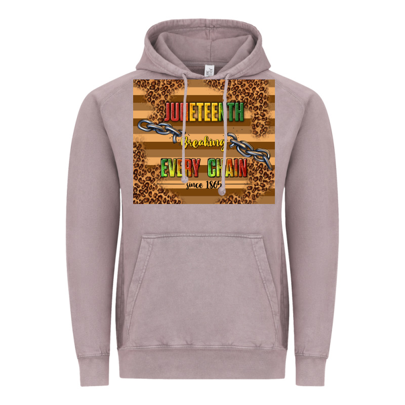 Juneteenth Breaking Every Chain Since 1865 Vintage Hoodie by TumblerDesignByShophia | Teevron