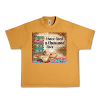Peanut Butter i have lived a thousand lives Urban Heavy Tee - TumblerDesignByShophia