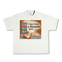 Pistachio i have lived a thousand lives Urban Heavy Tee - TumblerDesignByShophia