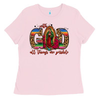 Bubblegum Pink with god all things are possible lady of guadalupe Ladies Tee - Jasminsmagicworld