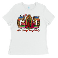 With God All Things Are Possible Lady Of Guadalupe Ladies Tee | Teevron