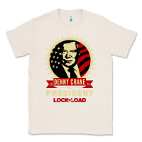 Natural dennycranedennycranethepresidentlocknload   music Classic Tee - lanVoArt