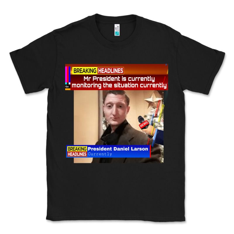Daniel Larson Monitoring The Situation   Vintage Classic Tee by lanVoArt | Teevron