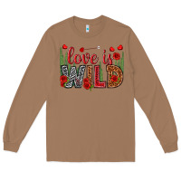 Toasted Coconut Love is wild Valentine's Day Long Sleeve Tee - HowdyJamesFarm