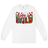 White Love is wild Valentine's Day Long Sleeve Tee - HowdyJamesFarm
