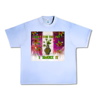 Grape Ice i don't stir the pot i smoke it Urban Heavy Tee - TumblerDesignByShophia
