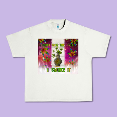 I Don't Stir The Pot I Smoke It Urban Heavy Tee Designed By Tumblerdesignbyshophia