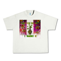 Pistachio i don't stir the pot i smoke it Urban Heavy Tee - TumblerDesignByShophia
