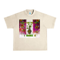 Sandshell i don't stir the pot i smoke it Urban Heavy Tee - TumblerDesignByShophia