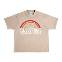 French Oak I'll Just Have The Chicken Tenders Urban Heavy Tee - lanVoArt