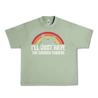 Oil Green I'll Just Have The Chicken Tenders Urban Heavy Tee - lanVoArt