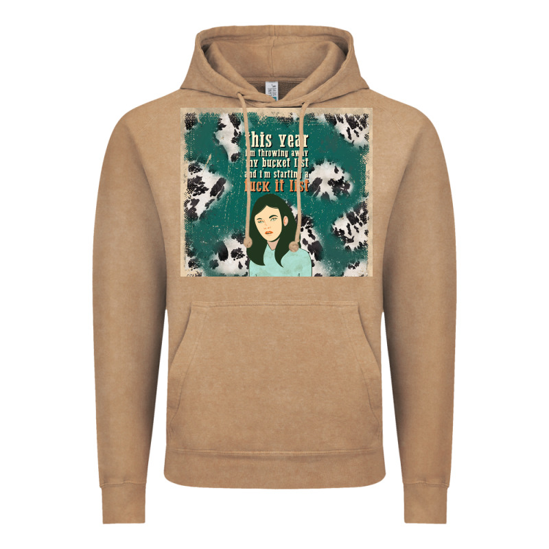 This Year I'm Throwing Away My Bucket List And I'm Vintage Hoodie by TumblerDesignByShophia | Teevron