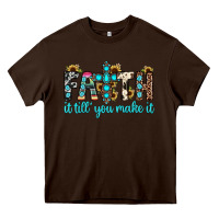Chocolate Brown faith it till you make it Heavy Core Tee - JahusDesignShop
