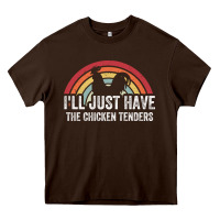 Chocolate Brown I'll Just Have The Chicken Tenders Heavy Core Tee - lanVoArt