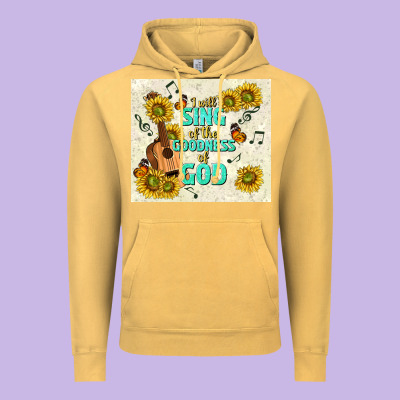 I Will Sing Of The Goodness Of God Vintage Hoodie Designed By Tumblerdesignbyshophia