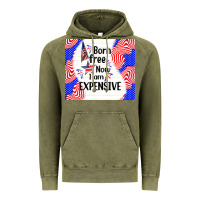 Born Free Now I Am Expensive Vintage Hoodie | Teevron