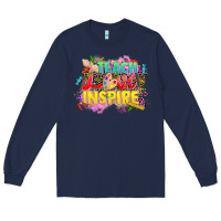 Navy teach love inspire Long Sleeve Tee - CowGirlArtShop