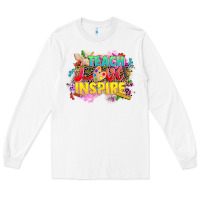 White teach love inspire Long Sleeve Tee - CowGirlArtShop