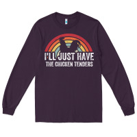 Plum I'll Just Have The Chicken Tenders Long Sleeve Tee - lanVoArt