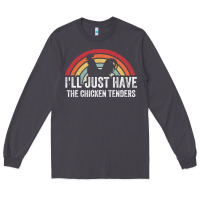 Smoke I'll Just Have The Chicken Tenders Long Sleeve Tee - lanVoArt