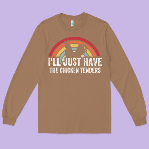 I'll Just Have The Chicken Tenders Long Sleeve Tee Designed By Lanvoart